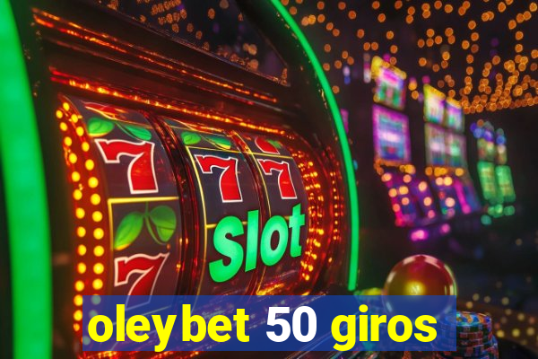 oleybet 50 giros